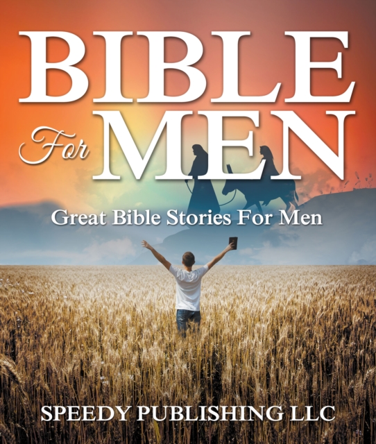 Bible For Men : Great Bible Stories For Men, EPUB eBook