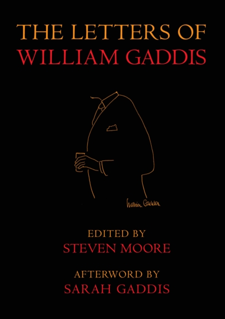 The Letters of William Gaddis : Revised and Expanded Edition, Paperback / softback Book