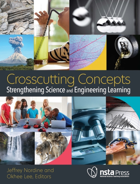 Crosscutting Concepts : Strengthening Science and Engineering Learning, EPUB eBook