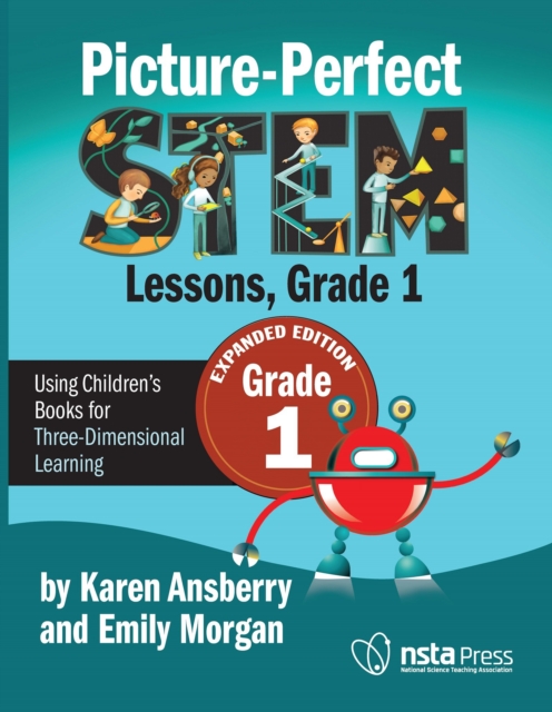 Picture-Perfect STEM Lessons, First Grade : Using Children's Books for Three-Dimensional Learning, EPUB eBook