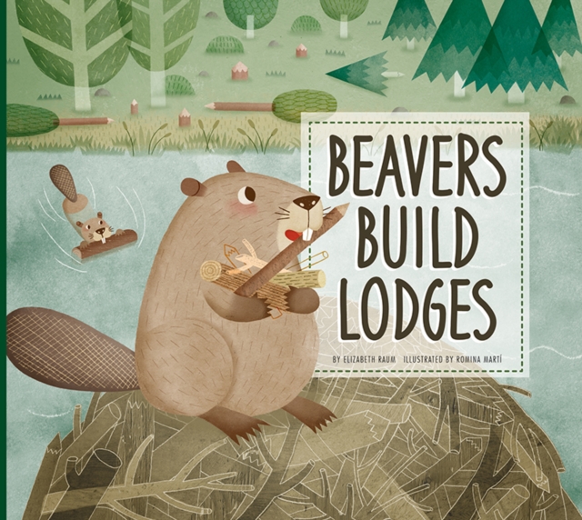 Beavers Build Lodges, Paperback / softback Book
