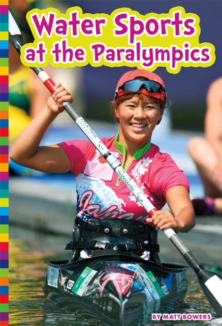 Water Sports at the Paralympics : Paralympic Sports, Paperback / softback Book