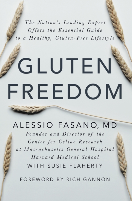 Gluten Freedom : The Nation's Leading Expert Offers the Essential Guide to a Healthy, Gluten-Free Lifestyle, Paperback / softback Book