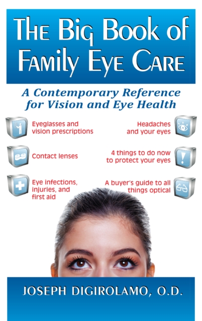 The Big Book of Family Eye Care : A Contemporary Reference for Vision and Eye Care, Hardback Book