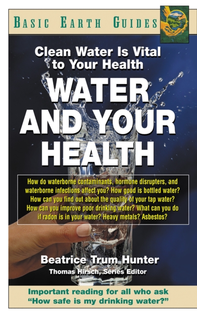 Water and Your Health : Clean Water Is Vital to Your Health, Hardback Book