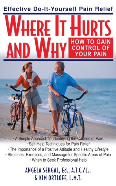 Where It Hurts and Why : How to Gain Control of Your Pain, Hardback Book