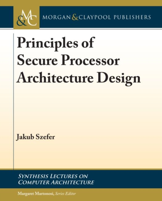 Principles of Secure Processor Architecture Design, Hardback Book