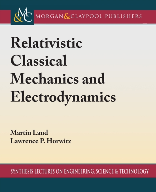 Relativistic Classical Mechanics and Electrodynamics, Paperback / softback Book