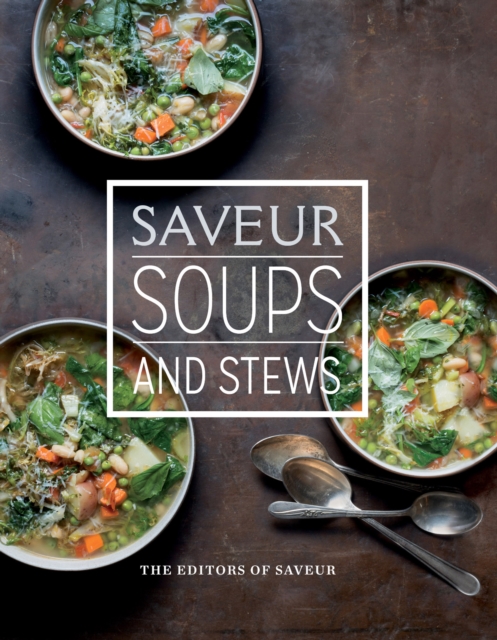 Saveur: Soups and Stews, EPUB eBook