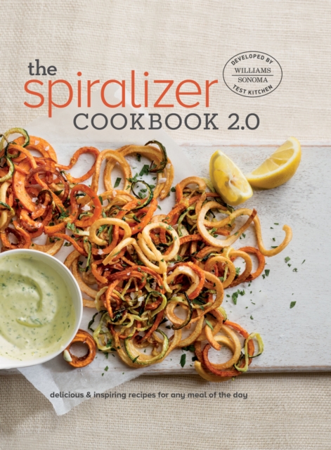 The Spiralizer Cookbook 2.0 : Delicious & Inspiring Recipes for Any Meal of the Day, EPUB eBook
