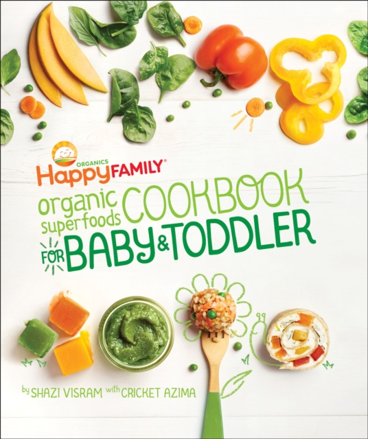 Happy Family Organic Superfoods Cookbook for Baby & Toddler, EPUB eBook