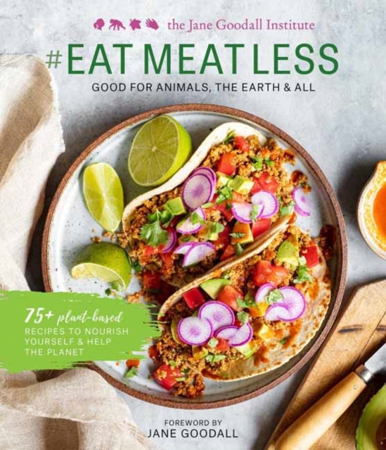 #Eat Meat Less : Good for Animals, the Earth and All, Hardback Book