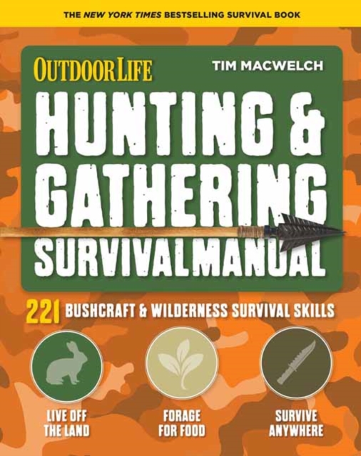 Hunting and Gathering Survival Manual : 221 Primitive and Wilderness Survival Skills, Paperback / softback Book