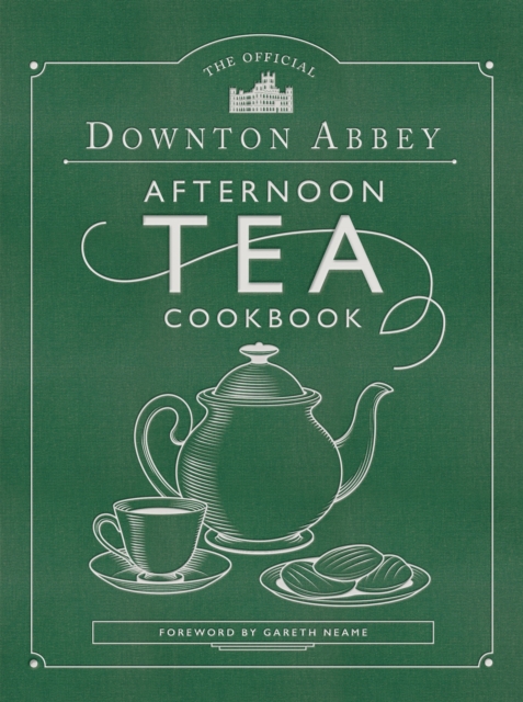 The Official Downton Abbey Afternoon Tea Cookbook, EPUB eBook