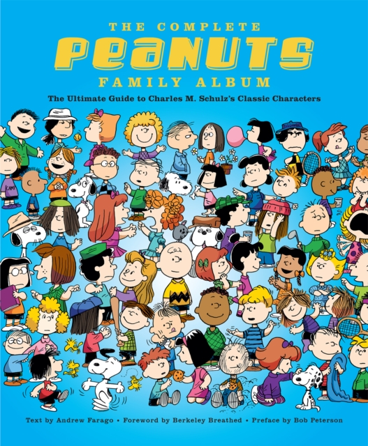 The Complete Peanuts Family Album : The Ultimate Guide to Charles M. Schulz's Classic Characters, EPUB eBook