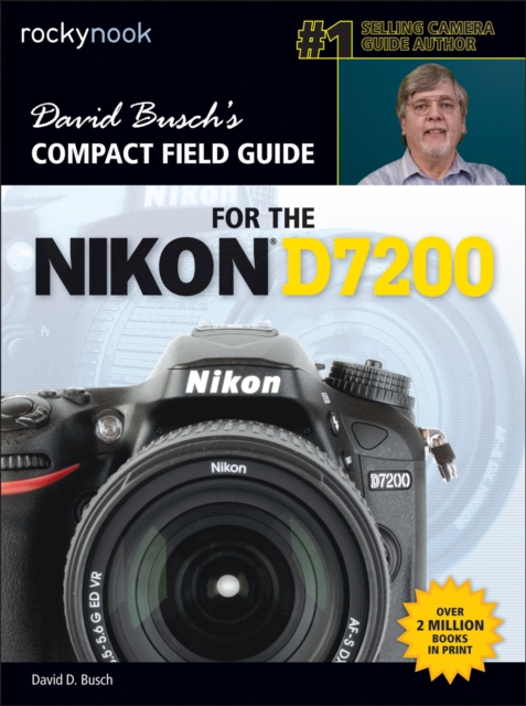 David Busch's Compact Field Guide for the Nikon D7200, PDF eBook