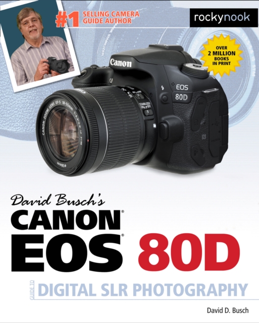 David Busch's Canon EOS 80D Guide to Digital SLR Photography, EPUB eBook