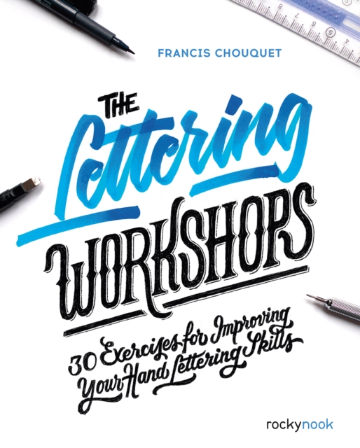 The Lettering Workshops : 30 Exercises for Improving Your Hand Lettering Skills, PDF eBook