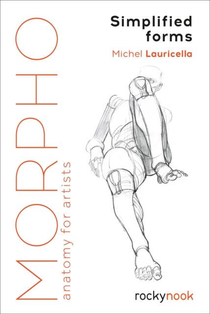 Morpho: Simplified Forms : Anatomy for Artists, PDF eBook