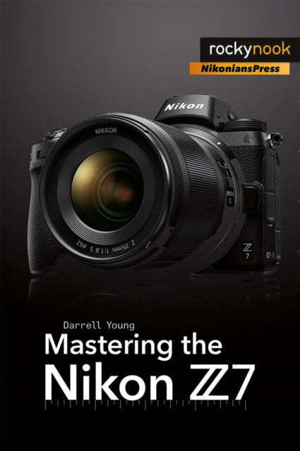 Mastering the Nikon Z7, PDF eBook