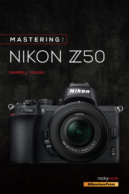 Mastering the Nikon Z50, PDF eBook
