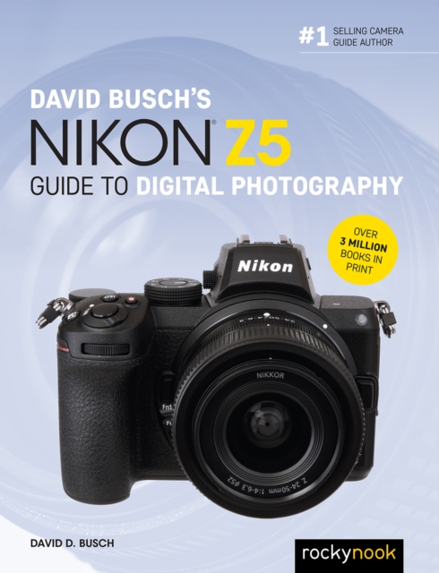 David Busch's Nikon Z5 Guide to Digital Photography, EPUB eBook