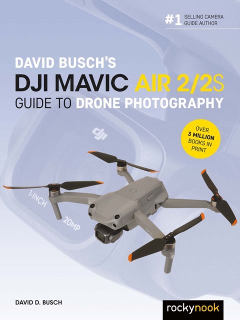 David Busch's DJI Mavic Air 2/2S Guide to Drone Photography, PDF eBook