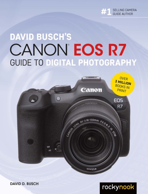 David Busch's Canon EOS R7 Guide to Digital Photography, EPUB eBook