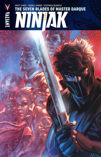 Ninjak Volume 6: The Seven Blades of Master Darque, Paperback / softback Book