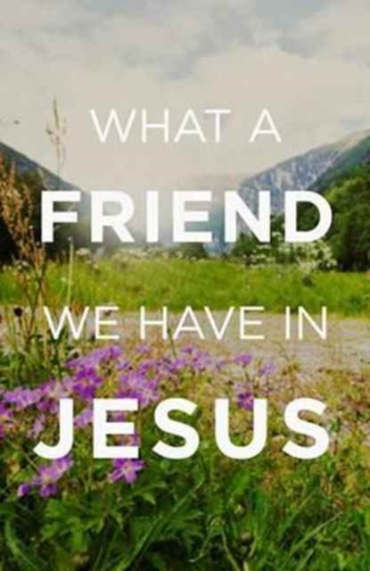 What a Friend We Have in Jesus (Pack of 25), Paperback / softback Book