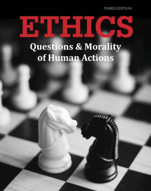 Ethics : Questions & Morality of Human Actions, Hardback Book
