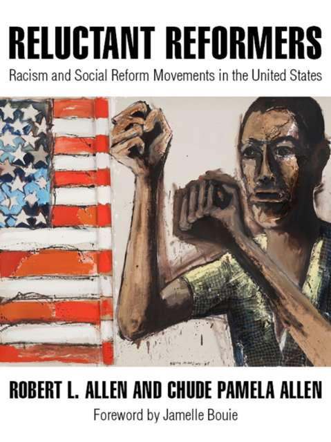 Reluctant Reformers : Racism and Social Reform Movements in the United States, EPUB eBook