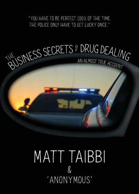 The Business Secrets of Drug Dealing : An Almost True Account, Hardback Book