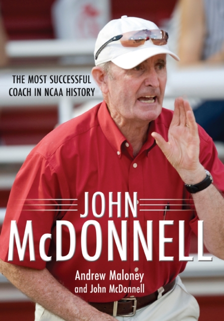 John McDonnell : The Most Successful Coach in NCAA History, Paperback / softback Book