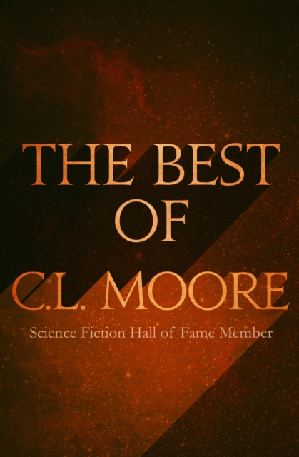 The Best of C.L. Moore, EPUB eBook