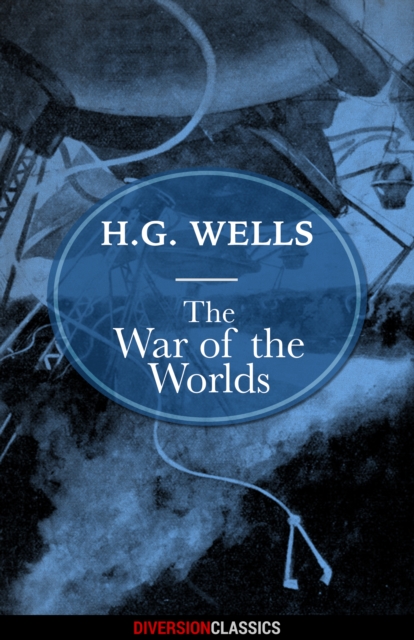 The War of the Worlds (Diversion Classics), EPUB eBook