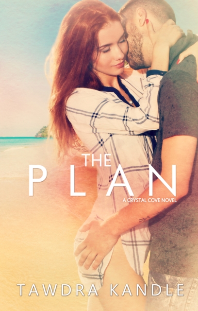 The Plan : Crystal Cove Book Two, Paperback / softback Book