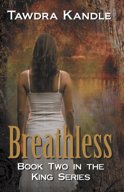 Breathless : The King Quartet, Book 2, Paperback / softback Book
