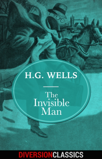 The Invisible Man (Diversion Classics), EPUB eBook