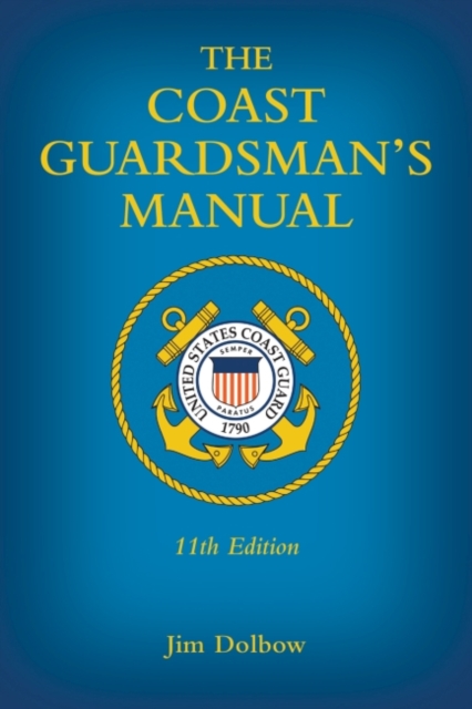 The Coast Guardsman's Manual, Paperback / softback Book