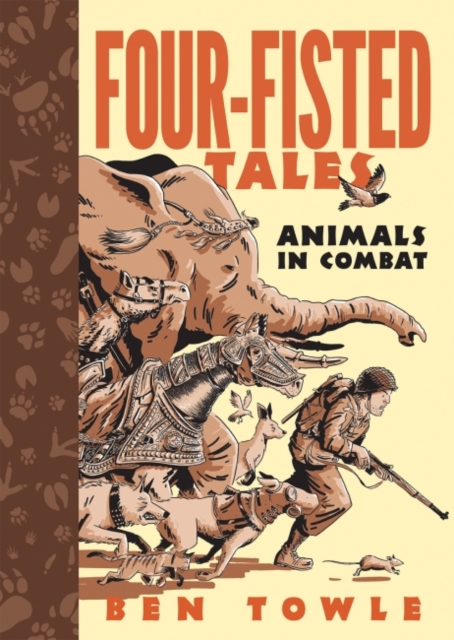 Four-Fisted Tales : Animals in Combat, Paperback / softback Book