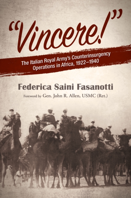 Vincere : The Italian Royal Army's Counterinsurgency Operations in Africa, 1922-1940, EPUB eBook