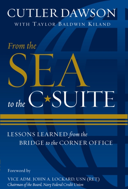 From the Sea to the C-Suite : Lessons Learned from the Bridge to the Corner Office, EPUB eBook