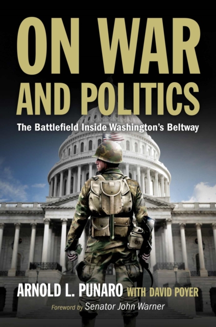 On War and Politics : The Battlefield Inside Washington's Beltway, Paperback / softback Book