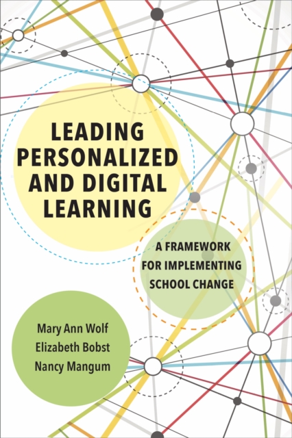 Leading Personalized and Digital Learning : A Framework for Implementing School Change, Paperback / softback Book