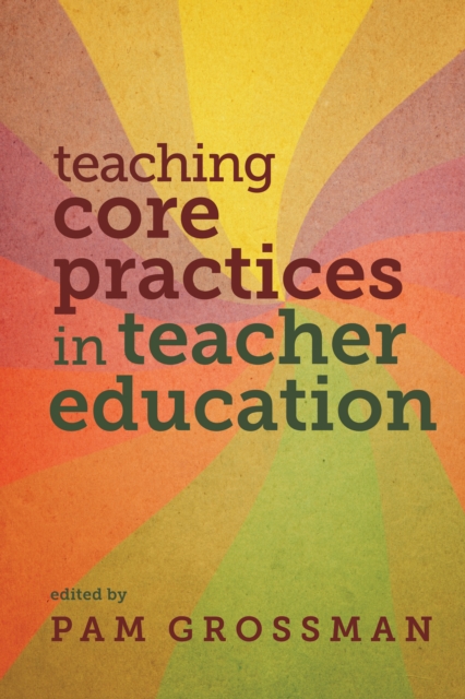 Teaching Core Practices in Teacher Education, EPUB eBook