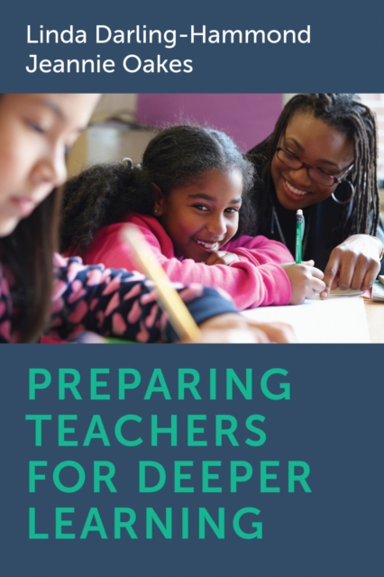 Preparing Teachers for Deeper Learning, Paperback / softback Book