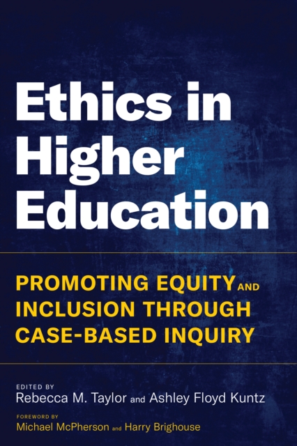 Ethics in Higher Education : Promoting Equity and Inclusion Through Case-Based Inquiry, EPUB eBook