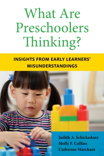 What Are Preschoolers Thinking? : Insights from Early Learners' Misunderstandings, Paperback / softback Book