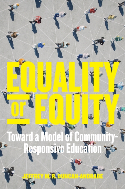 Equality or Equity : Toward a Model of Community-Responsive Education, Paperback / softback Book